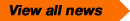 view all news